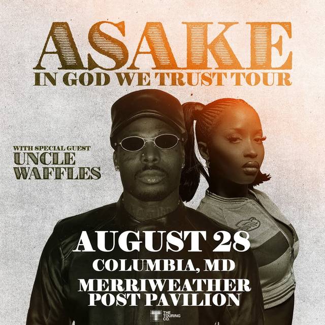 ASAKE IN GOD WE TRUST TOUR, Fri, Aug 28, MERRIWEATHER POST PAVILION, MD, Town Center