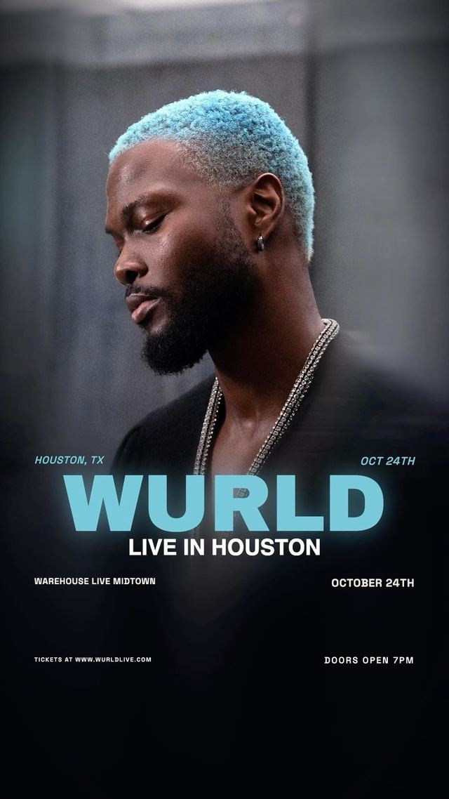 WURLD LIVE IN HOUSTON, Sat, Oct 24, Warehouse Live Midtown