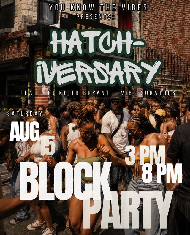 Hatch-Iversary Block Party, Sat, Aug 15, Hatch, Bed-Stuy