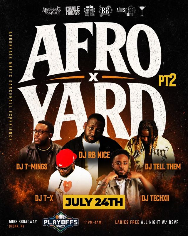Chale Fridays: Afro x Yard Pt2, Fri, Jul 24, Playoffs Sports, Bronx