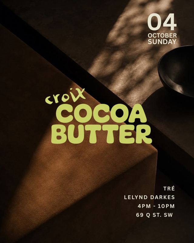 Cocoa Butter, Sun, Oct 4, Croix