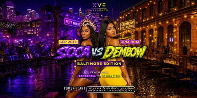 Soca vs Dembow Baltimore, Sat, Sep 26, Power Plant Live