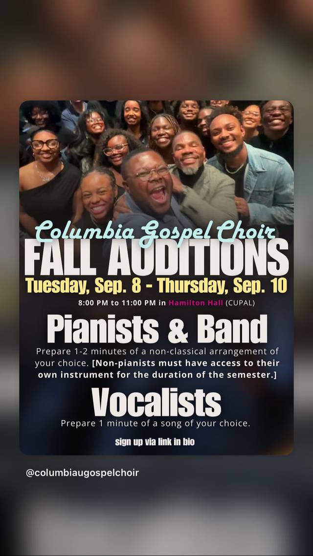 Columbia Gospel Choir Fall Auditions, Thru Sep 10, Hamilton Hall, Morningside Heights