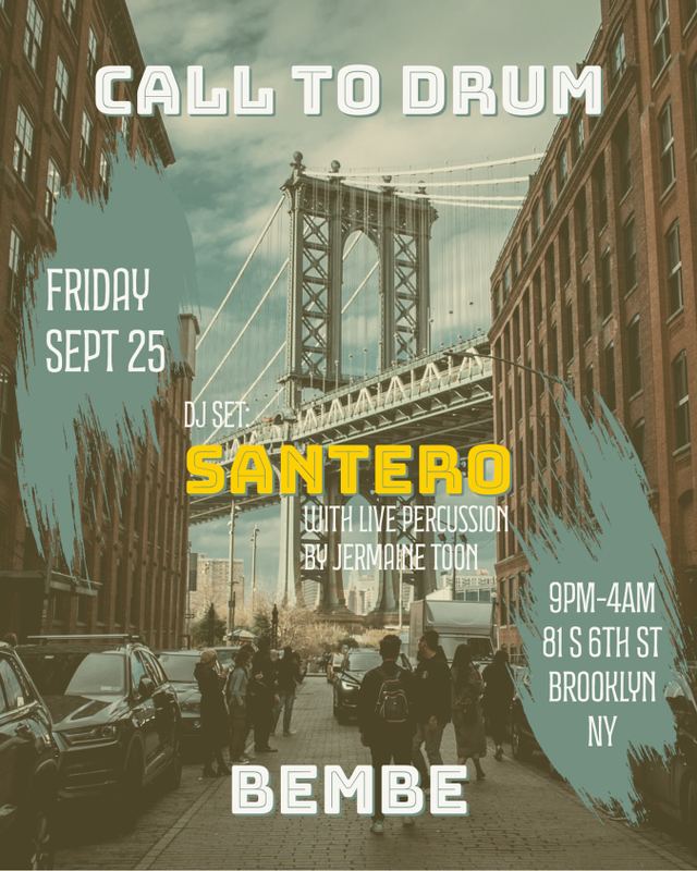 CALL TO DRUM FRIDAYS, Fri, Sep 25, Bembe, Williamsburg