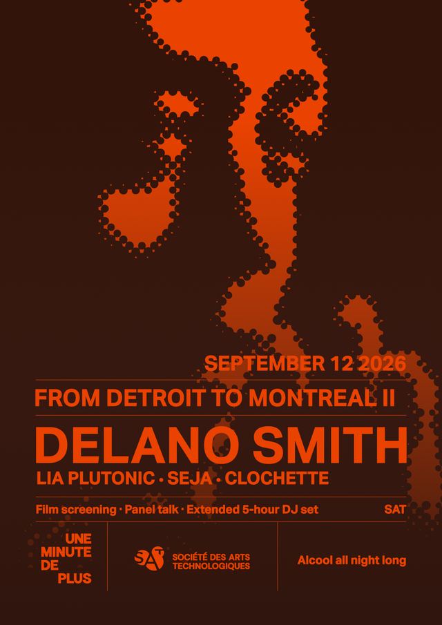 Delano Smith : FROM DETROIT TO MONTREAL, Sat, Sep 12, Société des arts technologiques [SAT], Ville-Marie