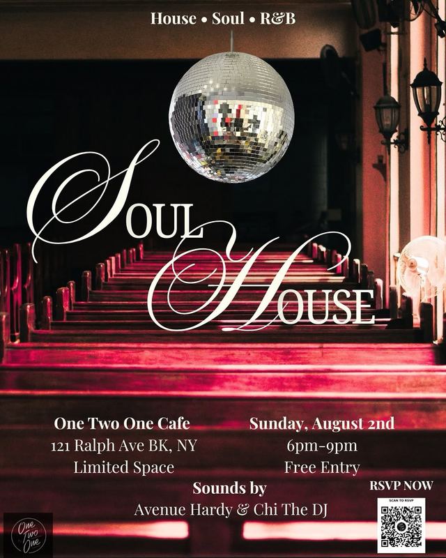 Soul House, Sun, Aug 2, One Two One Cafe, Brooklyn