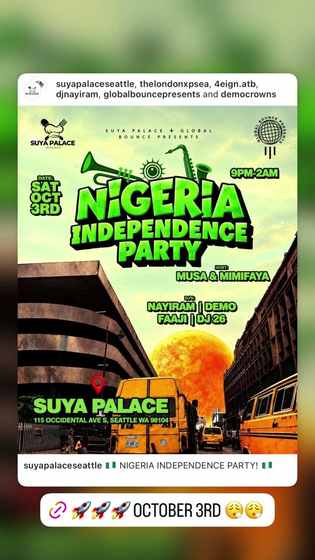 NIGERIA INDEPENDENCE PARTY, Sat, Oct 3, SUYA PALACE, Pioneer Square