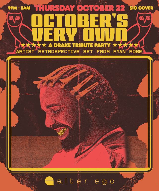 October's Very Own: a Drake Tribute Party, Thu, Oct 22, Alter Ego