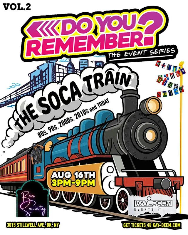 Do You Remember ? - the Soca Train, Sun, Aug 16, Bar Society, Coney Island