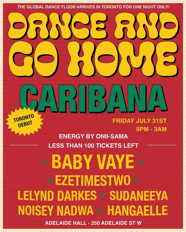 Dance and Go Home Caribana, Fri, Jul 31, Adelaide Hall, Old Toronto