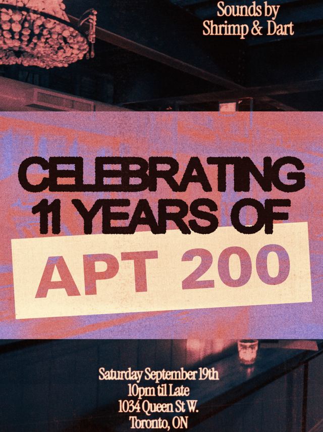 Celebrating 11 Years of APT 200, Sat, Sep 19, Apt200to, Old Toronto