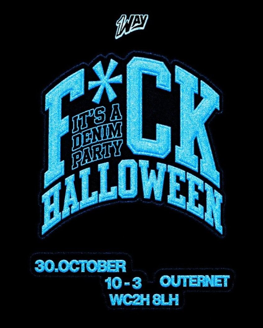 F*CK IT'S A DENIM PARTY HALLOWEEN