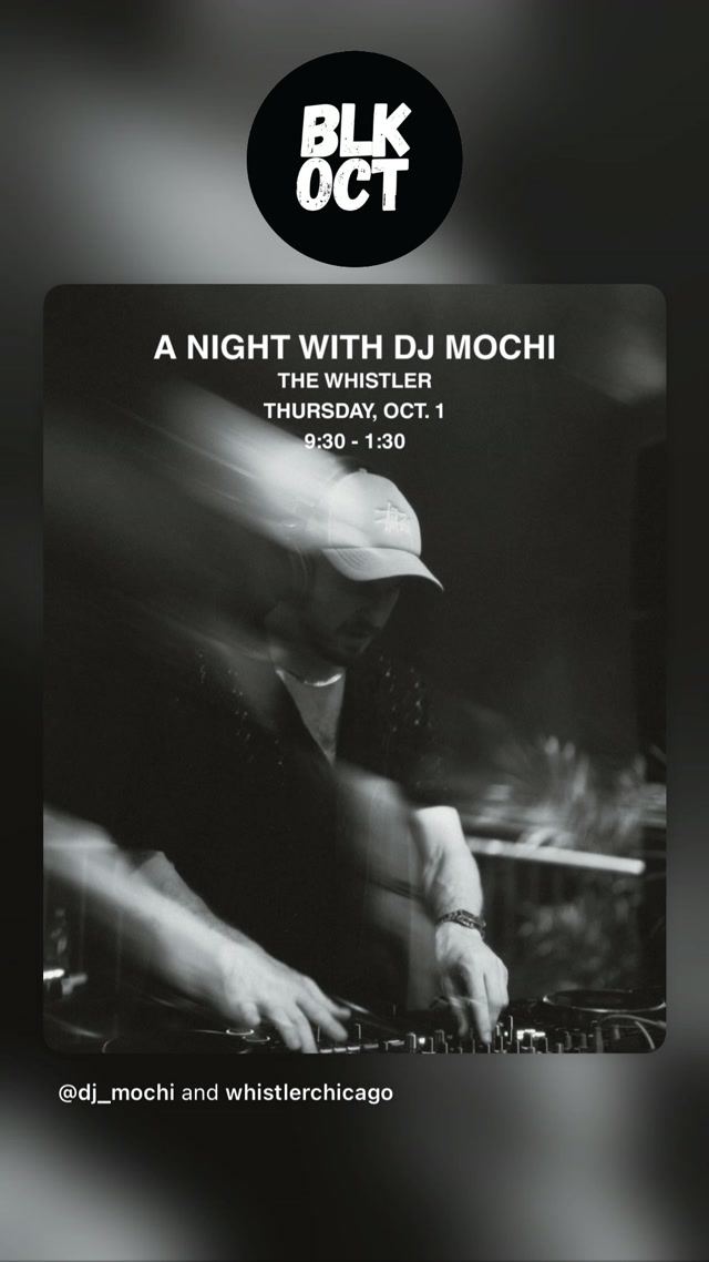 A NIGHT WITH DJ MOCHI, Thu, Oct 1, The Whistler
