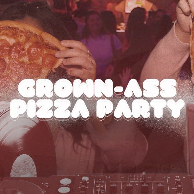 Grown-Ass Pizza Party