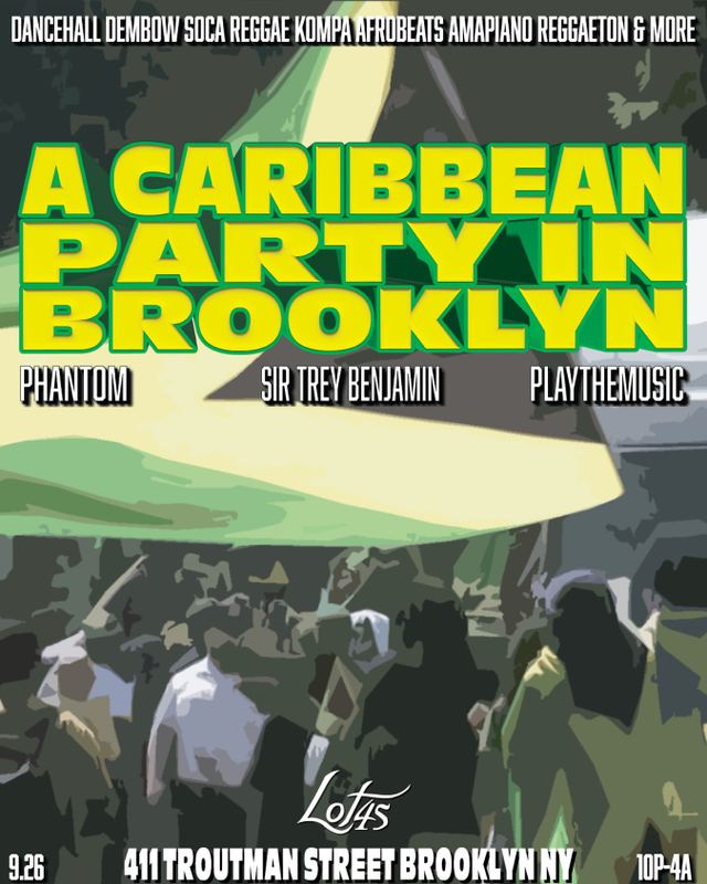A Caribbean Party In Brooklyn, Sat, Sep 26, Lot 45, Bushwick