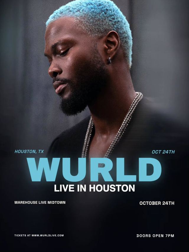 WURLD LIVE IN HOUSTON, Sat, Oct 24, Warehouse Live