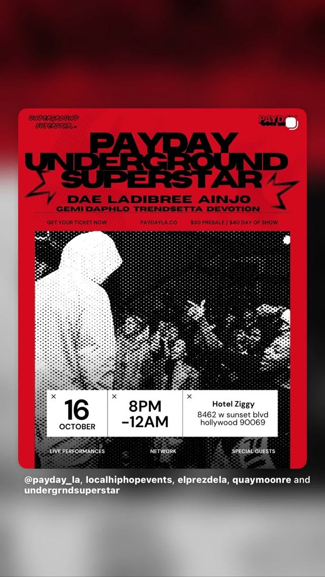 PAYDAY UNDERGROUND SUPERSTAR, Fri, Oct 16, Hotel Ziggy, West Hollywood