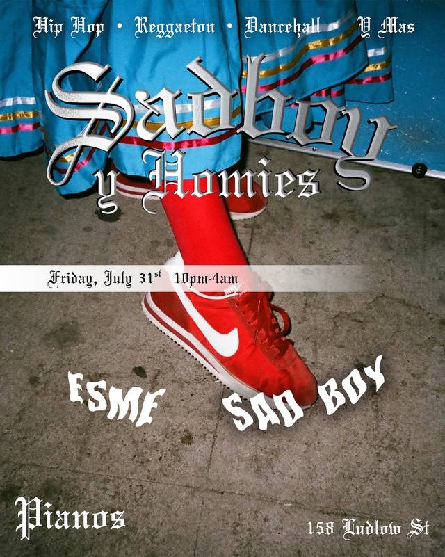 Sadboy Y Homies, Fri, Jul 31, Pianos, Lower East Side