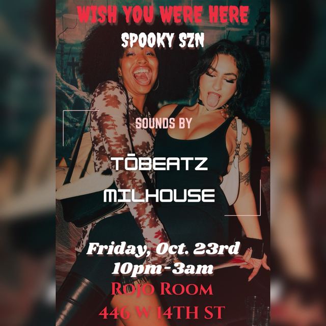 Wish You Were Here: Spooky Szn, Fri, Oct 23, Rojo Room, Meatpacking District