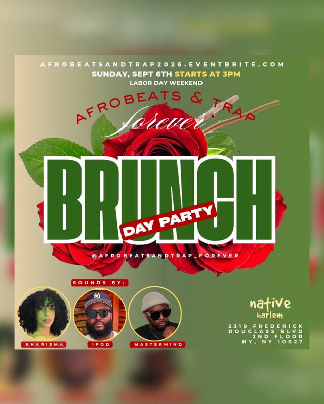 AFROBEATS & TRAP Forever Brunch Day Party, Sun, Sep 6, NATIVE HARLEM, Harlem