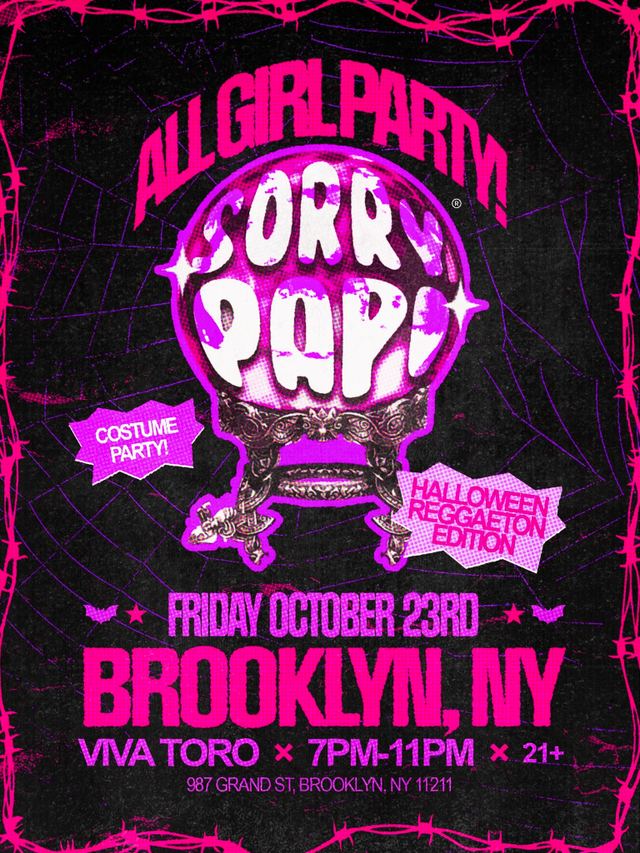 All Girl Party! Sorry Papi! Halloween Reggaeton Edition, Fri, Oct 23, Viva Toro, Williamsburg