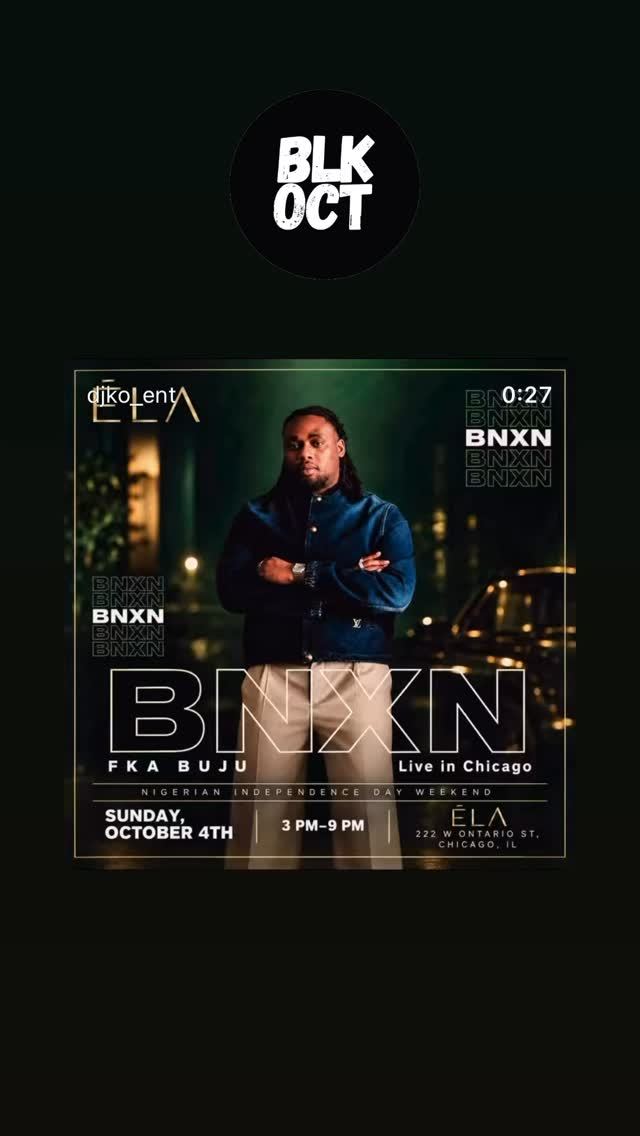 BNXN FKA BUJU Live in Chicago, Sun, Oct 4, ÉLA, River North