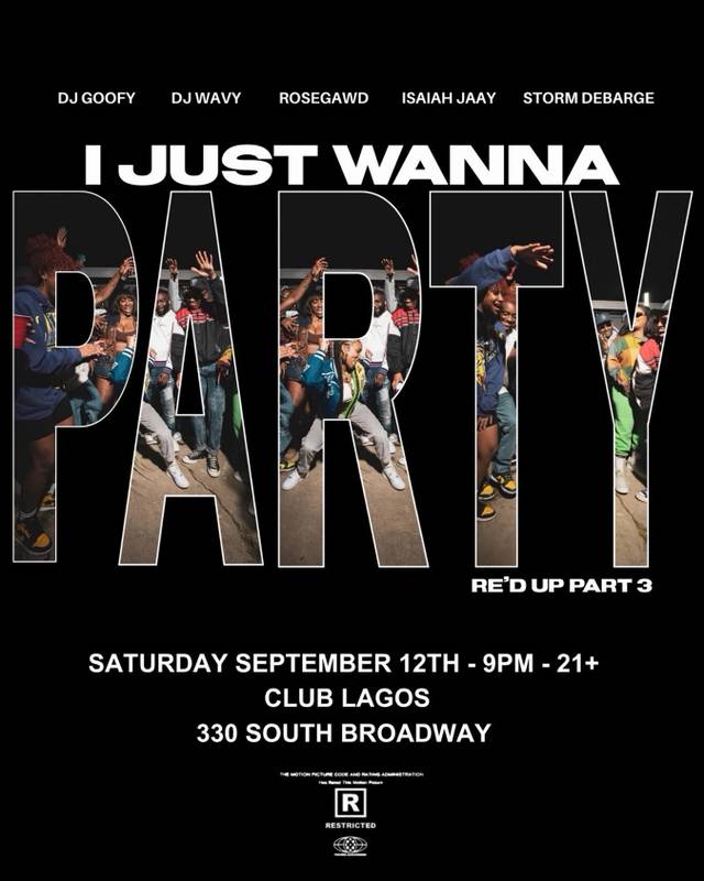 I Just Wanna Party: Re'd Up Part 3, Sat, Sep 12, Club Lagos, Historic Core