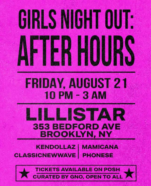 Girls Night Out: After Hours, Fri, Aug 21, Lillistar, Bushwick