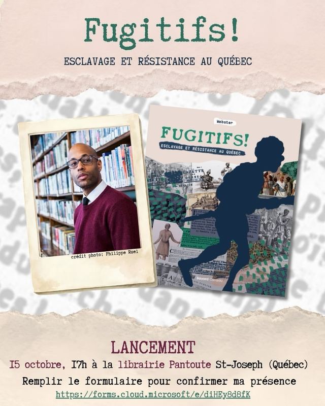 Fugitifs! Esclavage et résistance au Québec - Lancement, Thu, Oct 15, Librairie Pantoute St-Joseph, St-Roch