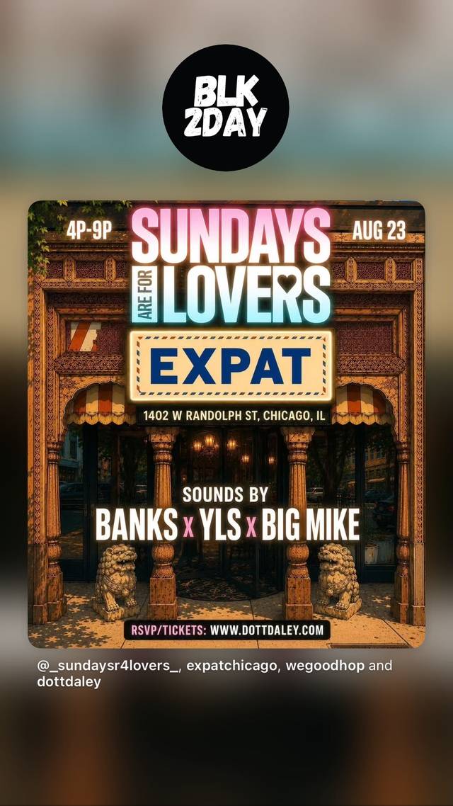 Sundays Are For Lovers, Sun, Aug 23, Expat, West Loop