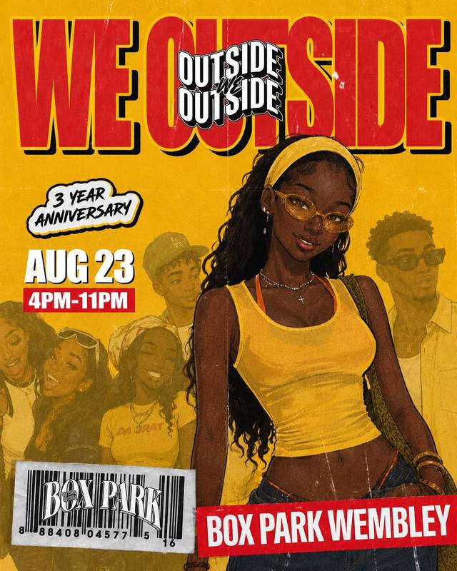 We Outside, Sun, Aug 23, Boxpark Wembley, Wembley