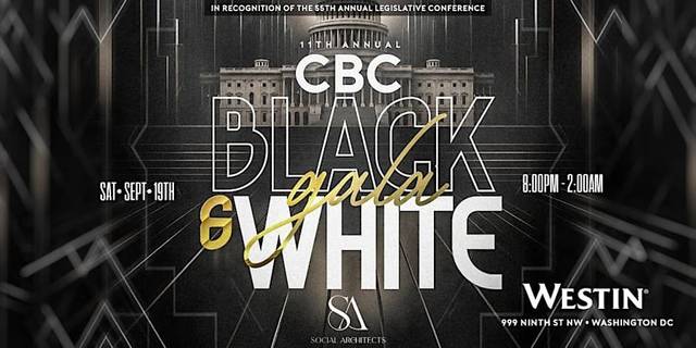 CBC 11TH ANNUAL CBC BLACK AND WHITE GALA, Sat, Sep 19, The Westin DC Downtown, DC, Northwest Washington