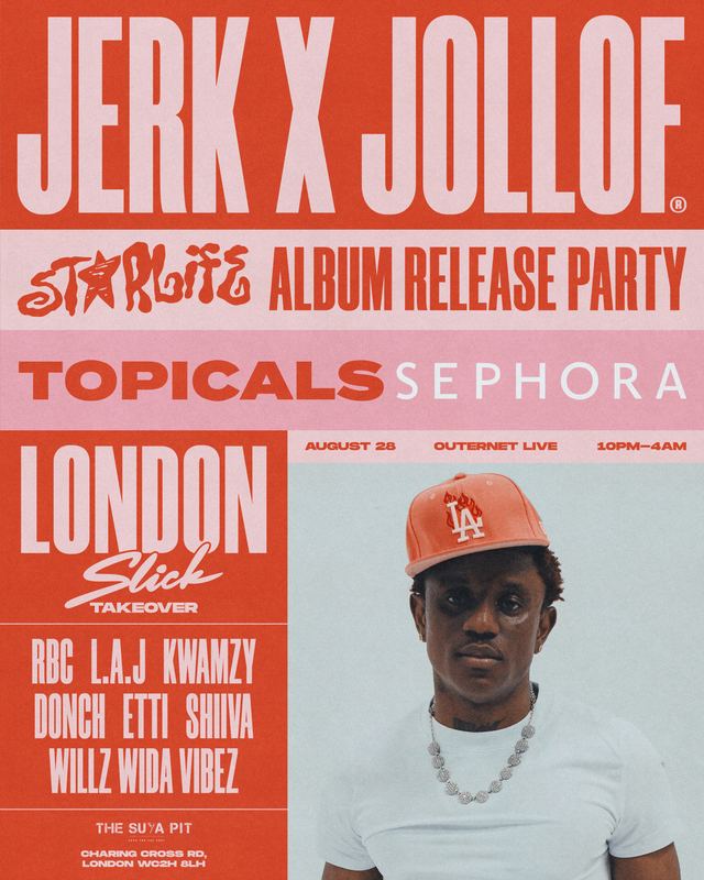 Jerk X Jollof: STARLIFE Album Release Party (London Slick Takeover), Fri, Aug 28, Outernet Live