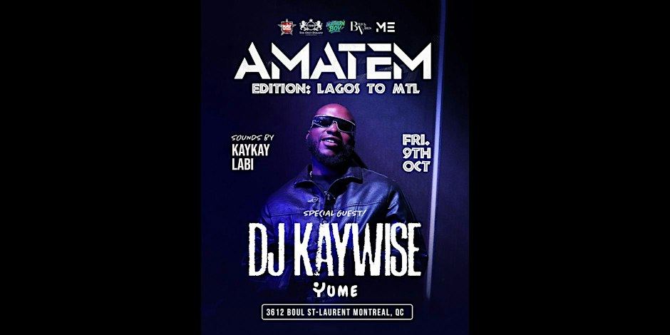AMATEM LAGOS TO MTL: KAYWISE, KAYKAY & LABU