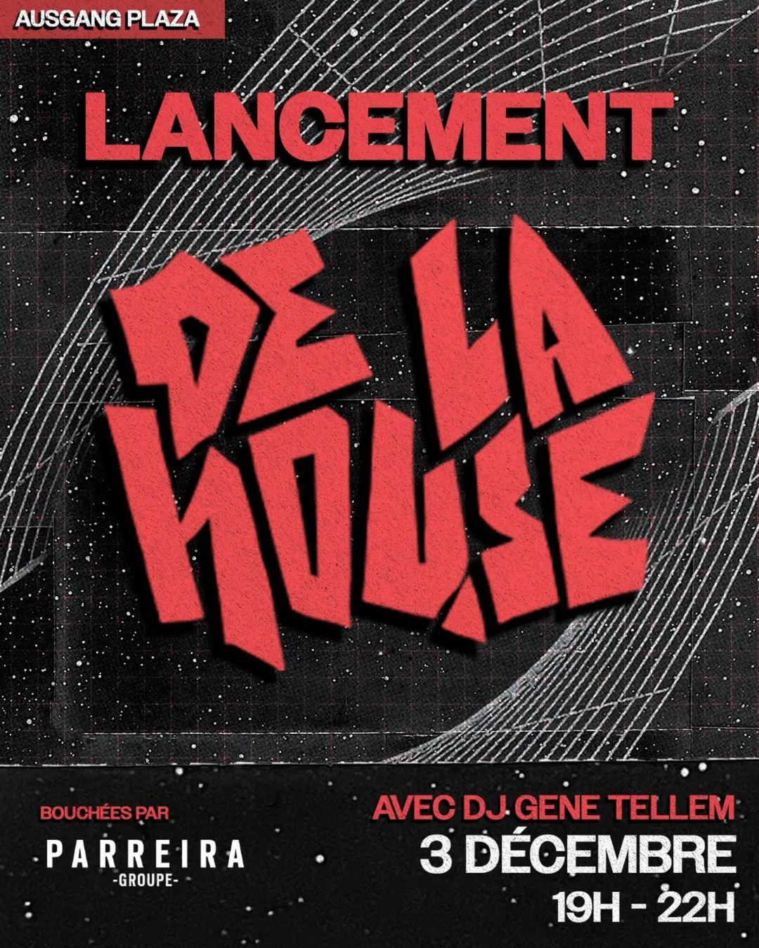 Lancement De La House
