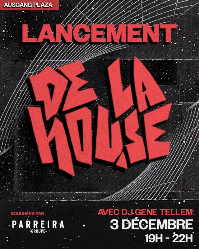 Lancement De La House, Thu, Dec 3, Ausgang Plaza 6524, rue Saint-Hubert, Montreal, QC, H2S 2M3