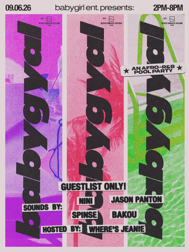 Babygirl, Sun, Sep 6, Soho Beach House