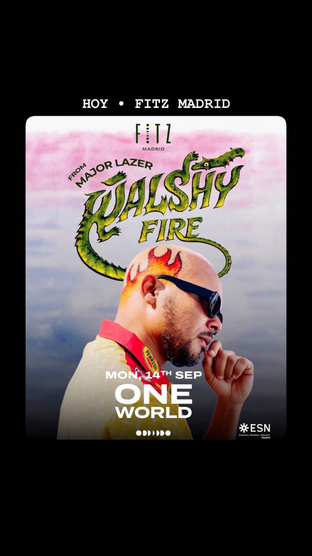 Walshy Fire, Mon, Sep 14, FITZ Madrid