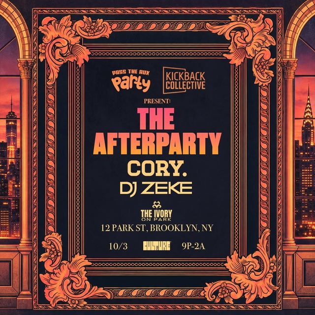 The Afterparty, Sat, Oct 3, Ivory on Park, Brooklyn