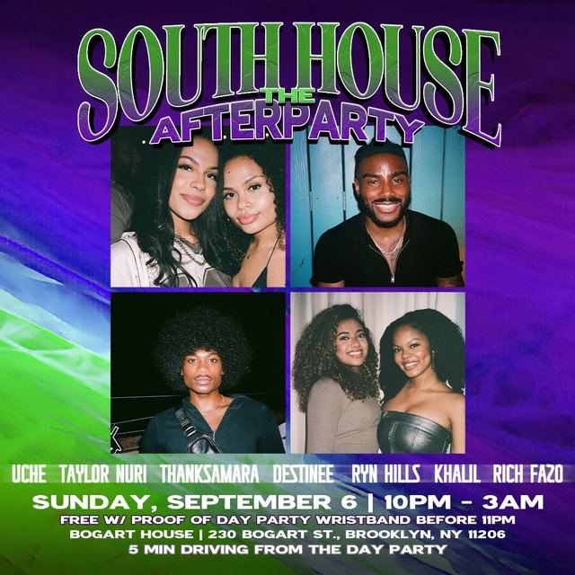 South House The Afterparty, Sun, Sep 6, Bogart House, Williamsburg