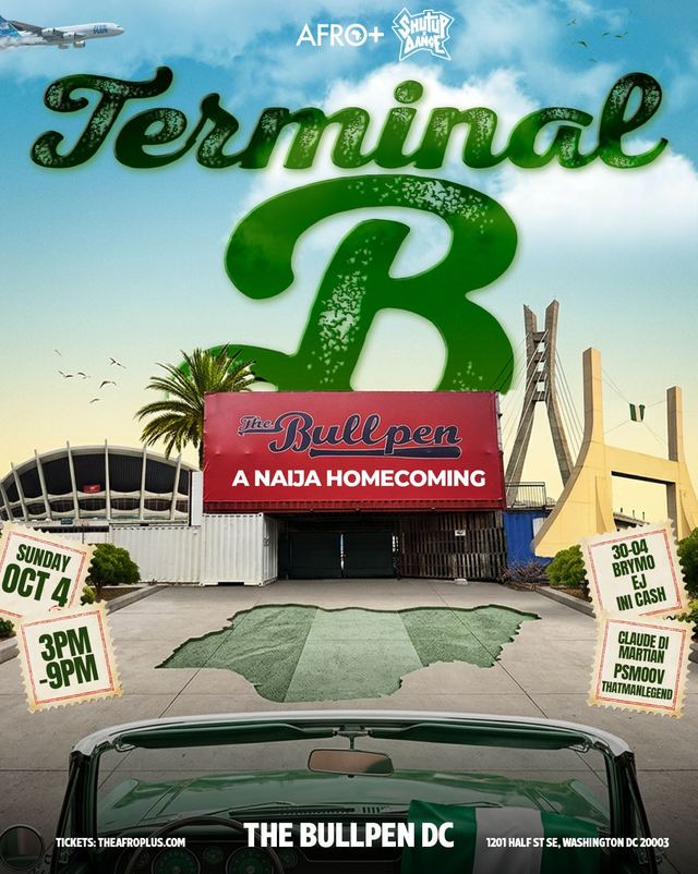 Terminal B: The Bullpen - A Naija Homecoming, Sun, Oct 4, The Bullpen