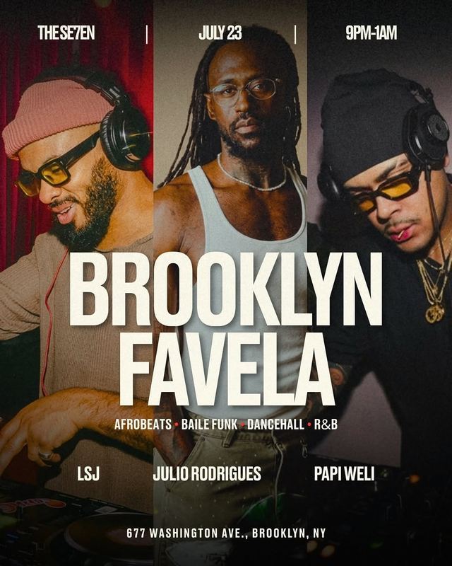 Brooklyn Favela, Thu, Jul 23, The Se7en, Brooklyn, Prospect Heights