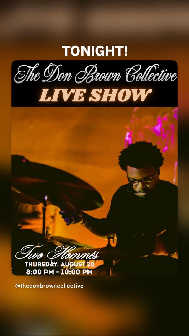 The Don Brown Collective LIVE SHOW, Thu, Aug 20, Two Hommes