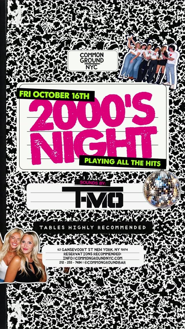 2000's NIGHT, Fri, Oct 16, Common Ground, Meatpacking District