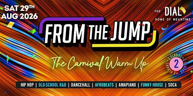 From The Jump: The Carnival Warm Up, Sat, Aug 29, The Dial