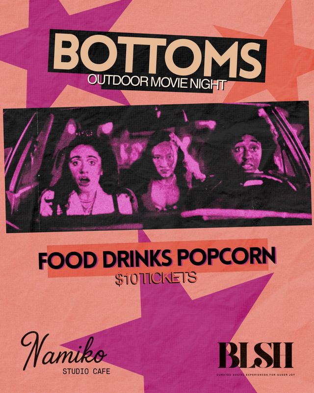 BOTTOMS Outdoor Movie Night, Fri, Oct 9, Namiko Studio Cafe