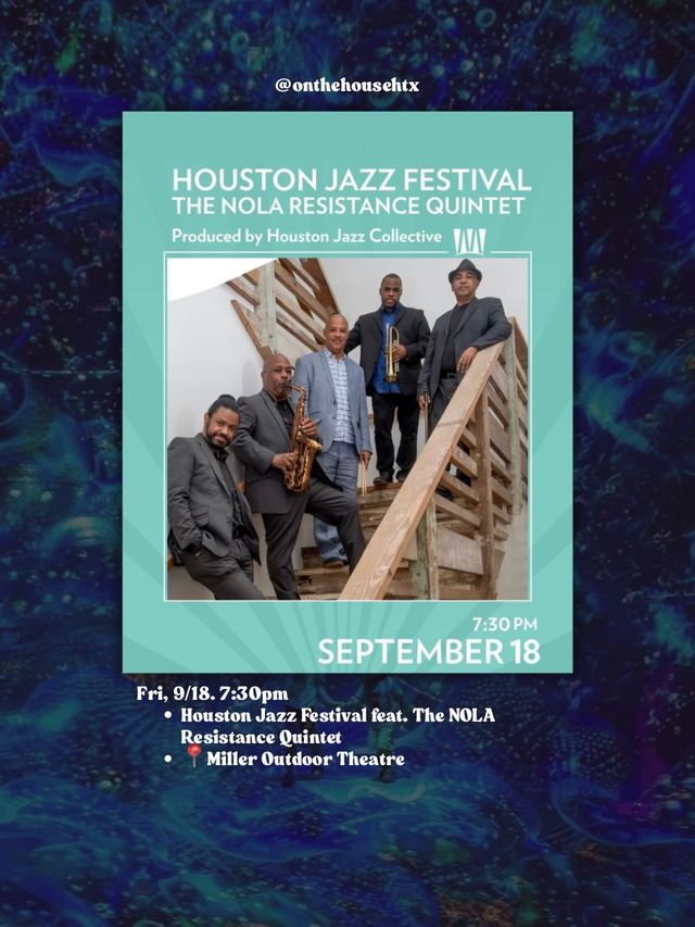 Houston Jazz Festival The NOLA Resistance Quintet, Fri, Sep 18, Miller Outdoor Theatre, Medical Center Area