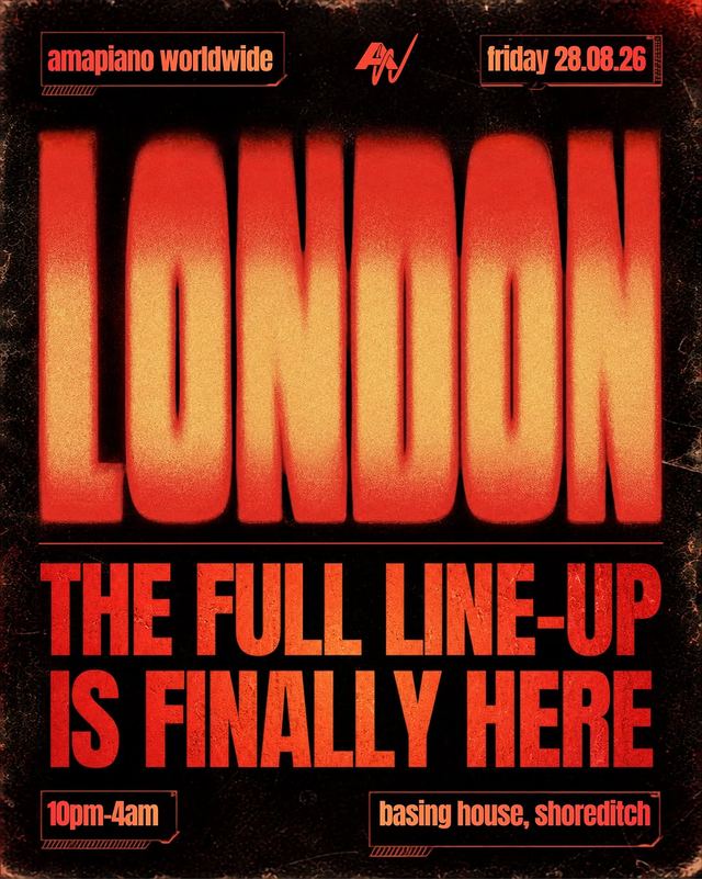 amapiano worldwide LONDON, Fri, Aug 28, Basing House, Shoreditch