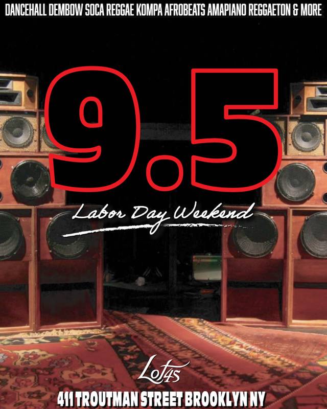 9.5 Labor Day Weekend, Sat, Sep 5, Lot 45, Bushwick