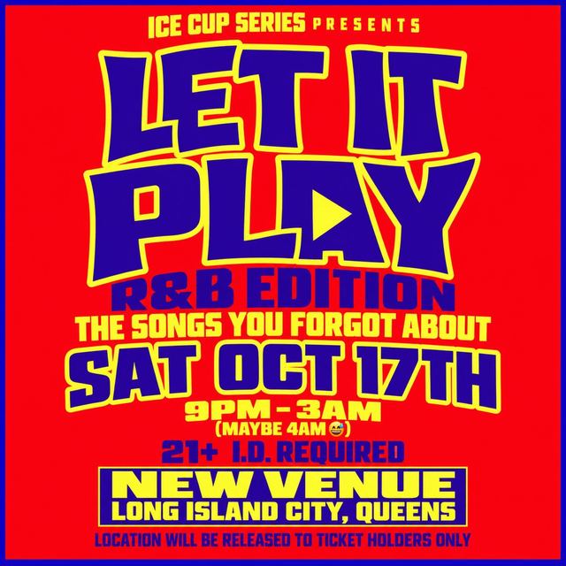 Let It Play R&B Edition: The Songs You Forgot About, Sat, Oct 17, Long Island City, Long Island City